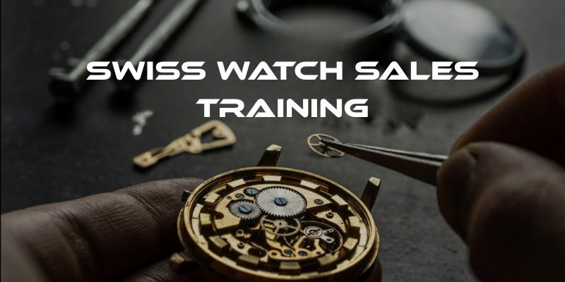 Swiss Watch Sales Training